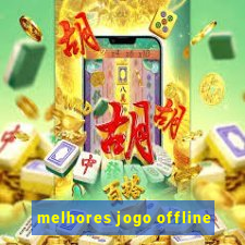 melhores jogo offline